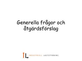 Generella frågor och åtgärdsförslag