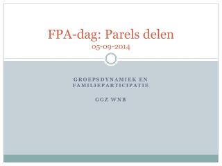 FPA-dag : Parels delen 05-09-2014