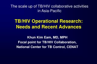 TB/HIV Operational Research: Needs and Recent Advances