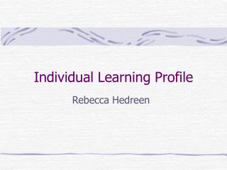 Individual Learning Profile