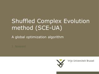 Shuffled Complex Evolution method (SCE-UA) A global optimization algorithm