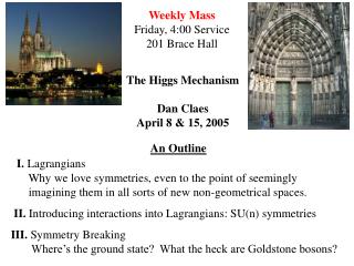 I. Lagrangians Why we love symmetries, even to the point of seemingly