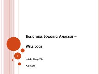 Basic well Logging Analysis – Well Logs