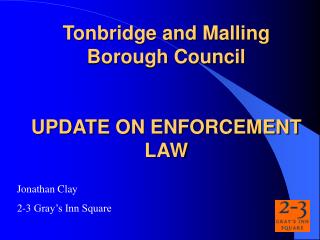 Tonbridge and Malling Borough Council UPDATE ON ENFORCEMENT LAW