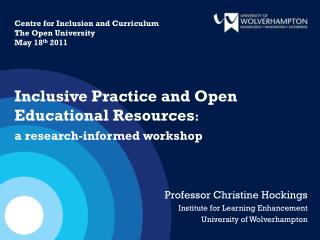 Professor Christine Hockings Institute for Learning Enhancement University of Wolverhampton