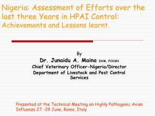 By Dr. Junaidu A. Maina DVM, FCVSN Chief Veterinary Officer-Nigeria/Director