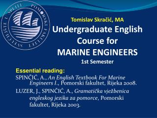 Tomislav Skračić, MA Undergraduate English Course for MARI NE ENGINEERS 1st Semester