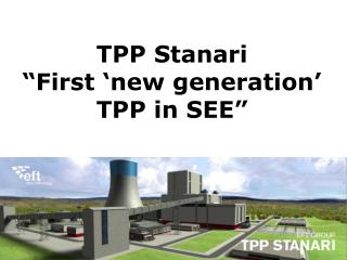 TPP Stanari “First ‘new generation’ TPP in SEE”