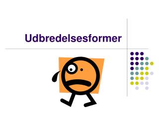 Udbredelsesformer