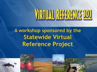 A workshop sponsored by the Statewide Virtual Reference Project