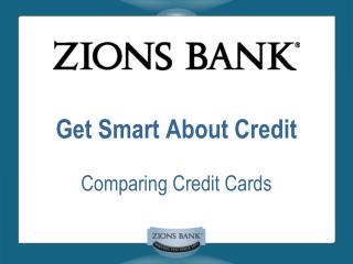 Get Smart About Credit Comparing Credit Cards