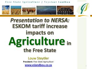Presentation to NERSA : ESKOM tariff increase impacts on Agriculture in the Free State