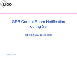 GRB Control Room Notification during S3