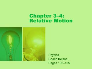 Chapter 3–4: Relative Motion