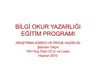 BİLGİ OKUR YAZARLIĞI EĞİTİM PROGRAMI