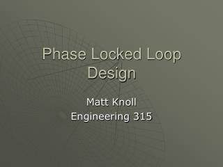 Phase Locked Loop Design