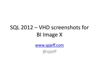 SQL 2012 – VHD screenshots for BI Image X