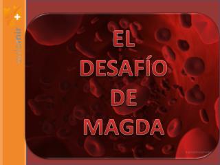 EL DESAFÍO DE MAGDA