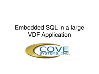 Embedded SQL in a large VDF Application