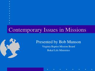 Contemporary Issues in Missions