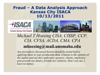Fraud – A Data Analysis Approach Kansas City ISACA 10/13/2011