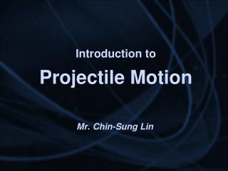 Introduction to Projectile Motion