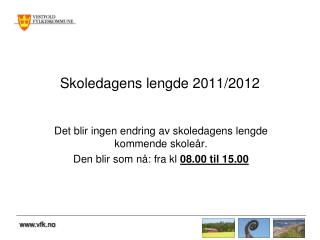 Skoledagens lengde 2011/2012