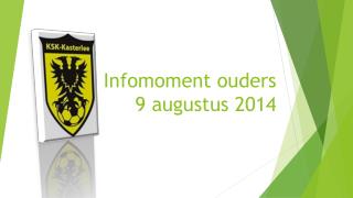 Infomoment ouders 9 augustus 2014