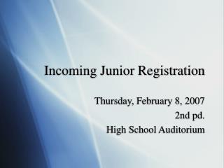 Incoming Junior Registration