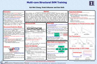 Multi-core Structural SVM Training Kai-Wei Chang, Vivek Srikumar and Dan Roth