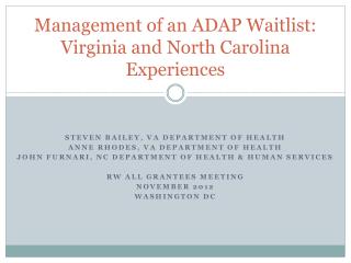 Management of an ADAP Waitlist: Virginia and North Carolina Experiences
