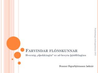 Farvindar flónskunnar