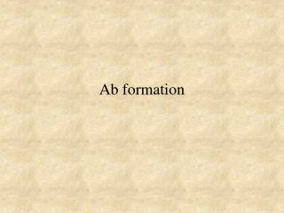 Ab formation