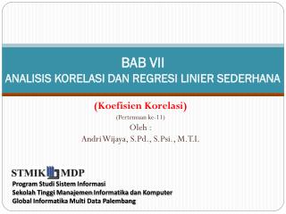 BAB VII ANALISIS KORELASI DAN REGRESI LINIER SEDERHANA