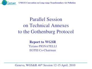 Parallel Session on Technical Annexes to the Gothenburg Protocol