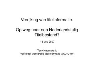 Verrijking van titelinformatie. Op weg naar een Nederlandstalig Titelbestand?