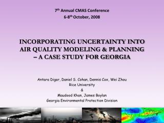 INCORPORATING UNCERTAINTY INTO AIR QUALITY MODELING &amp; PLANNING – A CASE STUDY FOR GEORGIA