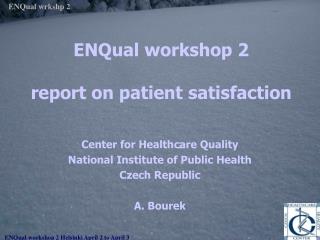 ENQual workshop 2 report on patient satisfaction