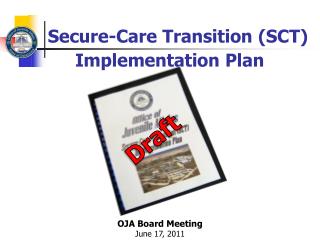 Secure-Care Transition (SCT)