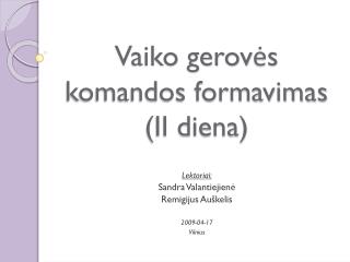 Vaiko gerovės komandos formavimas (II diena)