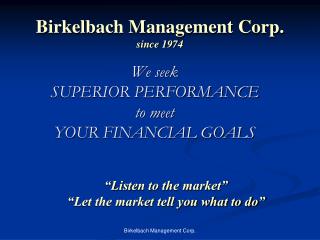 We seek SUPERIOR PERFORMANCE to meet YOUR FINANCIAL GOALS