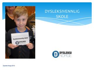 DYSLEKSIVENNLIG SKOLE