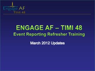ENGAGE AF – TIMI 48 Event Reporting Refresher Training