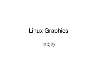 Linux Graphics