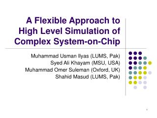 A Flexible Approach to High Level Simulation of Complex System-on-Chip