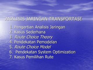 ANALISIS JARINGAN TRANSPORTASI