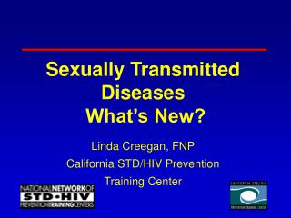 Sexually Transmitted Diseases What’s New?