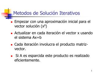 Metod o s de Solu c i ó n Iterativ os