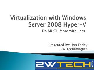 Virtualization with Windows Server 2008 Hyper-V