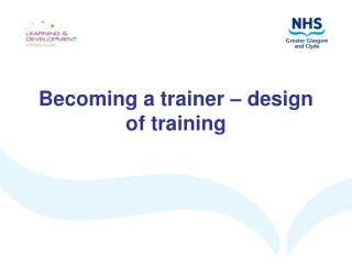 Becoming a trainer – design of training